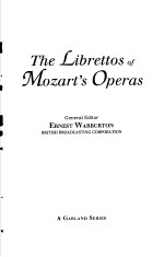 The Librettos of Mozart's Operas Volume Seven THE SOURCES:2