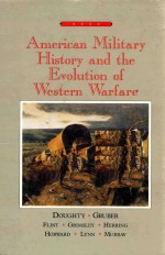 AMERICAN MILITARY HISTORY AND THE EVOLUTION OF WESTERN WARFARE