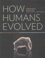 How Humans Evolved  Sixth Edition