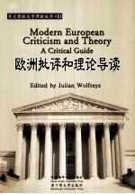 MODERN EUROPEAN CRITICISM AND THEORY A CRITICAL GUIDE