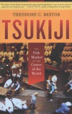 TSUKIJI:THE FISH MARKET AT THE CENTER OF THE WORLD