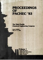 PROCEEDINGS OF PACHEC'83 THE THIRD PACIFIC CHEMICAL ENGINEERING CONGRESS Volume I