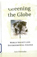 Greening the globe : world society and environmental change