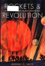 Rockets and revolution : a cultural history of early spaceflight