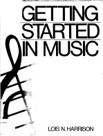 GETTING STARTED IN MUSIC