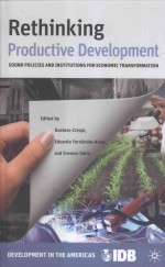 Rethinking Productive Development:Sound Policies and Institutions for Economic Transformation