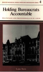 HOLDING BUREAUCRATS ACCOUNTABLE:POLITICIANS AND PROFESSIONALS IN ST.LOUIS