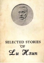 SELECTED STORIES OF LU HSUN