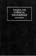 INSIGHTS INTO CHEMICAL ENGINEERING