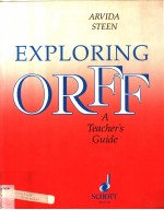 EXPLORING ORFF A TEACHER'S GUIDE