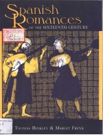 Spanish Romances OF THE SIXTEENTH CENTURY