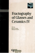 Fractography of Glasses and Ceramics IV