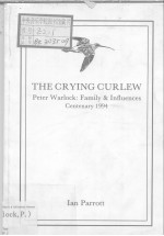 The Crying Curlew  Peter Warlock:Family & Influences Centenary 1994