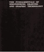 THE FUNDAMENTALS OF ENGINEERING DRAWING AND GRAPHIC TECHNOLOGY THIRD EDITION