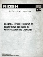 INDUSTRIAL HYGIENE SURVEYS OF OCCUPATIONAL EXPOSURE TO WOOD PRESERVATIVE CHEMICALS