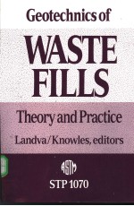 Feotechnics of Waste Fills Theory and Practice(STP1070)