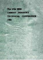 The 27th IEEE CEMENT INDUSTRY TECHNICAL CONFERENCE 1985