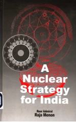 A Nuclear Strategy for India  Rear Admiral