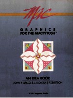 GRAPHICS FOR THE MACINTOSH An Idea Book