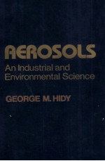 AEROSOLS An Industrial and Environmental Science