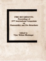 FIRE RETARDANTS：Proceedings of 1977 International Symposium on Flammability and Fire Retardants