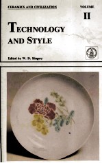 CERAMICS AND CIVILIZATION VOLUME II TECHNOLOGY AND STYLE