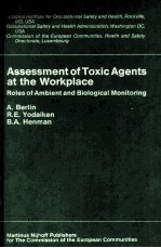 Assessment of Toxic Agents at the Workplace Roles of Ambient and Biological Monitoring