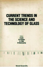 CURRENT TRENDS IN THE SCIENCE AND TECHNOLOGY OF GLASS