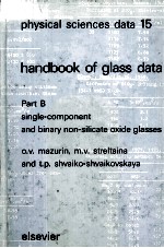 physical sciences data 15 handbook of glass data Part B single-component and binary non-silicate oxi