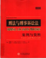 CRIMINAL LAW AND IS PROCESSES—Cases and Materials