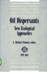 Oil Dispersants:New Ecological Approaches(STP1018)