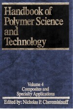 Handbook of Polymer Science and Technology Volume 4:COMPOSITES AND SPECIALTY APPLICATIONS