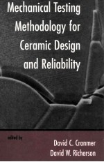 Mechanical Testing Methodology for Ceramic Design and Reliability