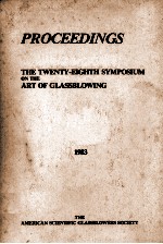 Proceedings The Twenty-Eighth Symposium and Exhibition on the Art of Glassblowing