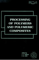 PROCESSING OF POLYMERS AND POLYMERIC COMPOSITES