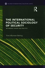 the international political sociology of security rethinking theory and practice