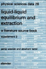 physical sciences data 28 liquid-liquid equilibrium and extraction a literature source book suplemen