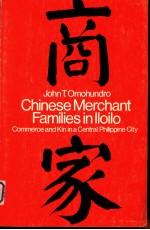 Chinese Merchat Families in lloilo  Commerce and Kin in a Central Philippine City