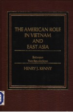 THE AMERICAN ROLE IN VIETNAM AND EAST ASIA