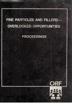 FINE PARTICLES AND FILLERS-OVERLOOKED OPPORTUNITIES PROCEEDINGS