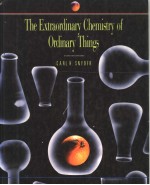 The Extraordinary Chemistry of Ordinary Things