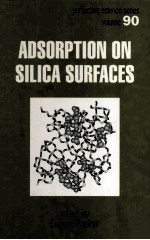 Surfactant science series volume 90 ADSORPTION ON SILICA SURFACES