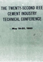 THE TWENTY-SECOND IEEE CEMENT INDUSTRY TECHNICAL CONFERENCE