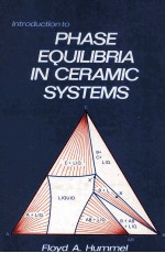 INTRODUCTION TO PHASE EQUILIBRIA IN CERAMIC SYSTEMS