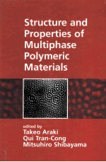 Structure and Properties of Multiphase Polymeric Materials