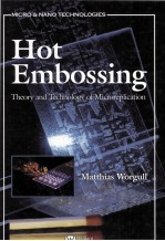 HOT EMBOSSING Theory and Technology of Microreplication