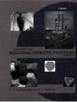 FUNDAMENTALS OF INDUSTRIAL CATALYTIC PROCESSES SECOND EDITION