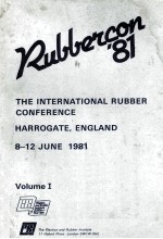 THE INTERNATIONAL RUBBER CONFERENCE 1981 VOL I