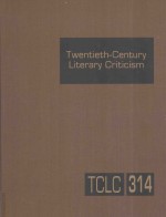 twentieth-century literary criticism  volume 314