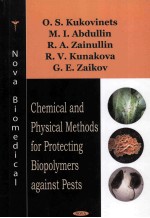 CHEMICAL AND PHYSICAL METHODS FOR PROTECTING BIOPOLYMERS AGAINST PESTS